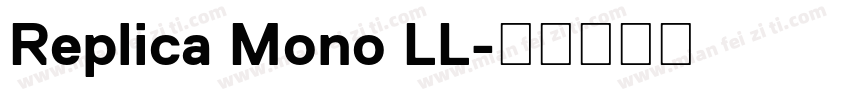 Replica Mono LL字体转换